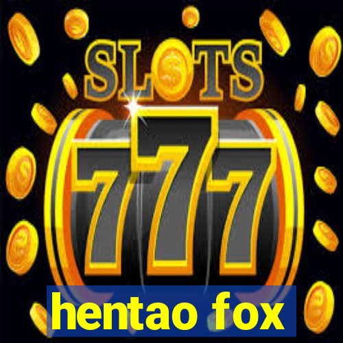 hentao fox